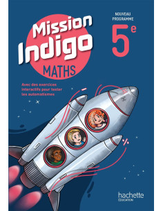 Maths 5e Mission Indigo – Livre élève – Édition 2026