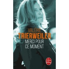 MERCI POUR CE MOMENT -VALERIE TRIERWEILER-