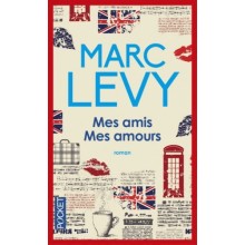 Mes Amis Mes Amours - Marc Levy