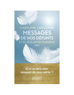 Messages de nos défunts et de nos anges gardiens - Marylène Coulombe