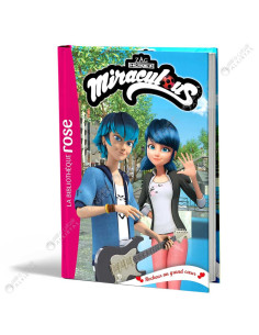 Miraculous - Rockeur au grand coeur - La Bibliothèque Rose - Hachette
