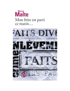 Mon frère est parti ce matin... - Marcus Malte