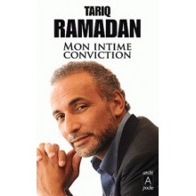 MON INTIME CONVICTION - TARIQ RAMADAN
