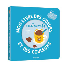 Mon Livre Des Odeurs Et Des Couleurs - Ma Journée - Auzou