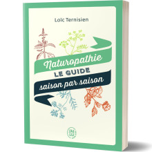 Naturopathie, Le Guide Saison par Saison - Loïc Ternisien