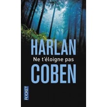 Ne T'éloigne Pas - Harlan Coben
