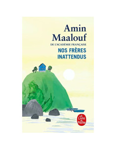 Nos frères inattendus - Amin Maalouf