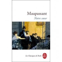 NOTRE COEUR - MAUPASSANT