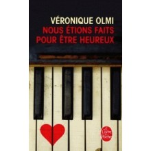 NOUS ETIONS FAITS POUR ETRE HEUREUX -  OLMI