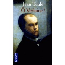 O VERLAINE! - TEULE