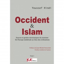 Occident & Islam - Tome 1 - Youssef Hindi