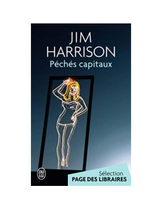 Péchés capitaux - Jim Harrison