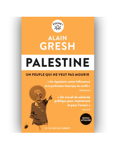 Palestine  Un peuple Qui Ne Veut Pas Mourir - Alain Gresh