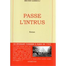 PASSE L'INTRUS - BECHIR GARBOUJ - DEMETER