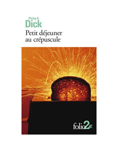 Petit déjeuner au crépuscule - Philip Kindred Dick