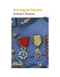 Petit éloge de l'héroisme - Ariane Charton