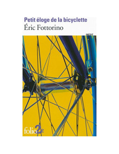 Petit éloge de la bicyclette - Éric Fottorino