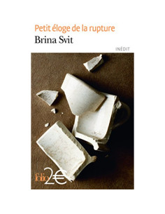Petit éloge de la rupture - Brina Svit
