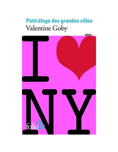 Petit éloge des grandes villes - Valentine Goby