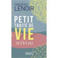 Petit traité de vie intérieure - Frédéric Lenoir