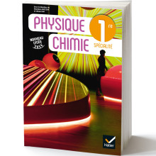 Physique Chimie 1re Spécialité - Hatier