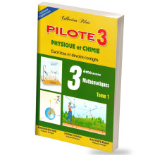 Pilote Physique-Chimie 3ème Secondaire Sciences Tome 1