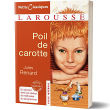 Poil de Carotte - Jules Renard - Petits Classiques Larousse