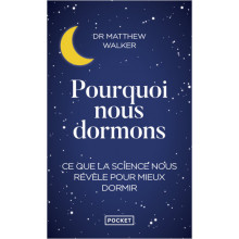 Pour quoi nous dormons - Matthew Walker