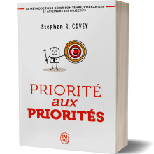 Priorité aux Priorités - Stephen R. Covey