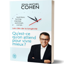 Qu'est-ce qu'on Attend pour Vivre Mieux ? - Jean-Michel Cohen