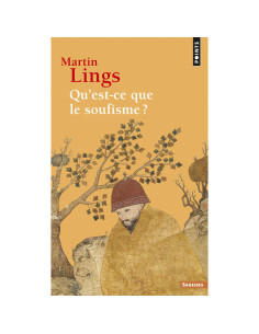 Qu'est-ce que le soufisme? - Martin Lings
