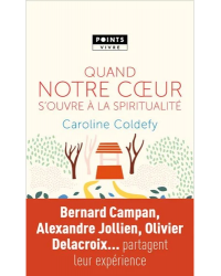 Quand notre coeur s'ouvre à la spiritualité