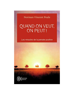 Quand on veut, on peut ! - Norman Vincent Peale