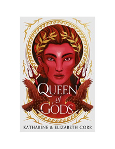Queen of Gods (House of Shadows 2): the unmissable sequel to Daughter of Darkness - Katharine & Elizabeth Corr