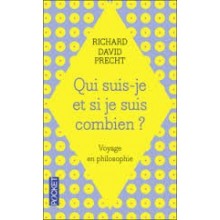 QUI SUIS-JE ET  SI JE SUIS  COMBIEN ? - RICHARD DAVID PRECHT