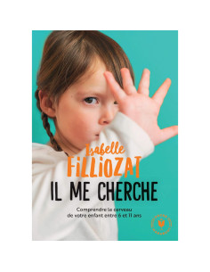 "Il me cherche !" - Isabelle Filliozat
