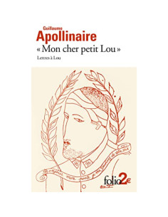"Mon cher petit Lou" - Guillaume Apollinaire