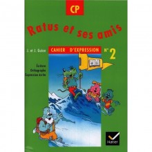 RATUS ET SES AMIS - CAHIER D'EXPRESSION 2 CP