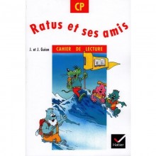 RATUS ET SES AMIS - CAHIER DE LECTURE CP