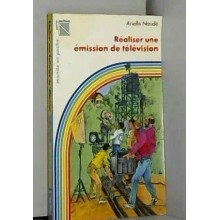 REALISER UNE EMISSION DE TELEVISION