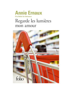 Regarde les lumières mon amour - Annie Ernaux