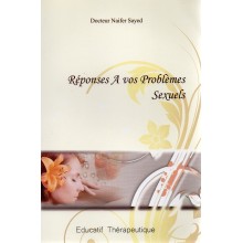 REPONSES A VOS PROBLEMES SEXUELS
