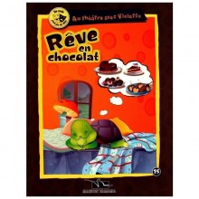 REVE EN CHOCOLAT- AU THEATRE