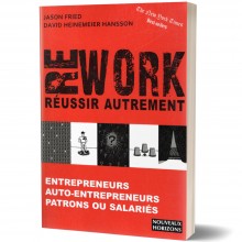 Rework, Réussir Autrement - Jason Fried