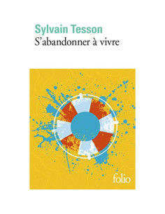 S'abandonner à vivre - Sylvain Tesson
