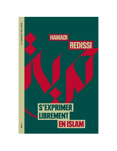 S'exprimer librement en islam - Hamadi Redissi