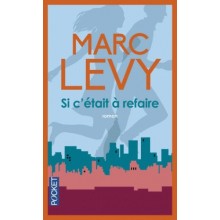 SI C'ETAIT A REFAIRE - MARC LEVY