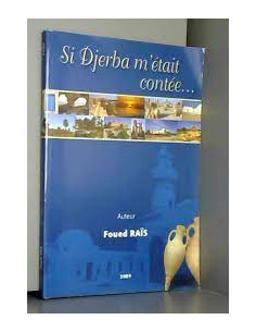 Si Djerba m'était contée... - Foued Raïs