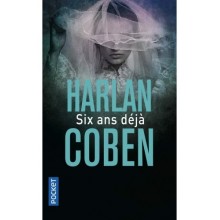 Six Ans Déjà - Harlan Coben