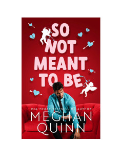 So Not Meant To Be - Meghan Quinn